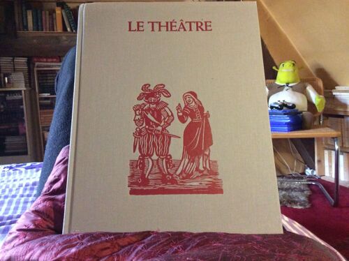 Le Théâtre (Fort Et Grand Volume )