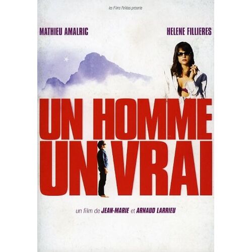 Un Homme, Un Vrai - Dp N° 1 : Dossier De Presse - Mathieu Amalric - Hélène Fillières - 2003