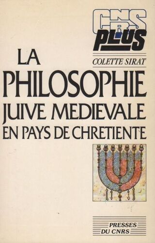 La Philosophie Juive Médiévale En Pays De Chrétienté