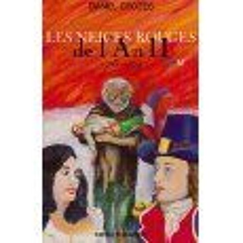 Les Feux De La Liberté Tome 3 - Les Neiges Rouges De L'an Ii