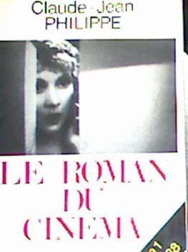 Le Roman Du Cinéma Tome 1 1928-1938