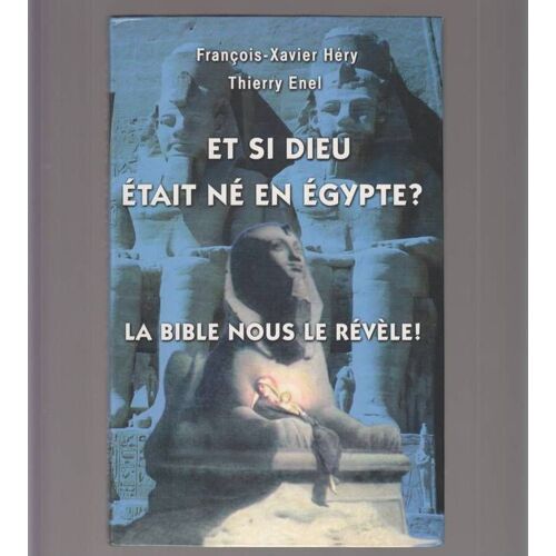 Et Si Dieu Était Né En Egypte ?