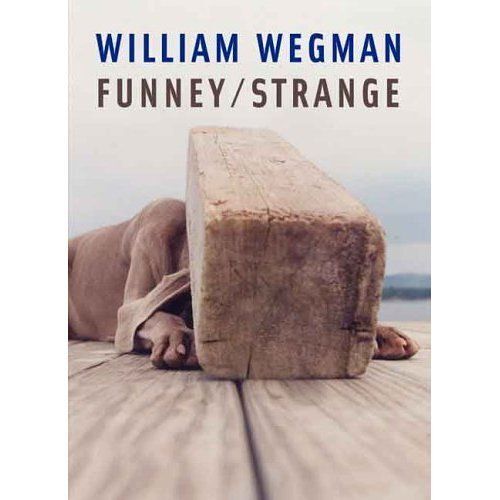William Wegman, Funney - Strange