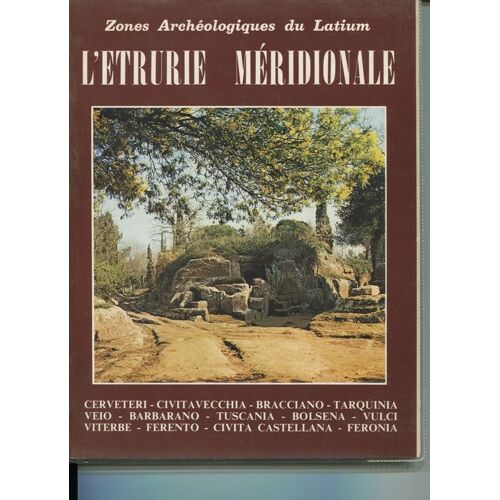 Zones Archéologiques Du Latium : L' Etrurie Méridionale