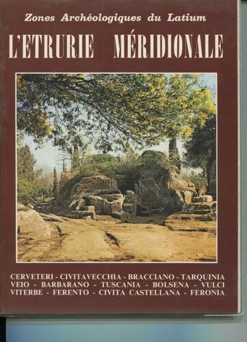 Zones Archéologiques Du Latium : L' Etrurie Méridionale