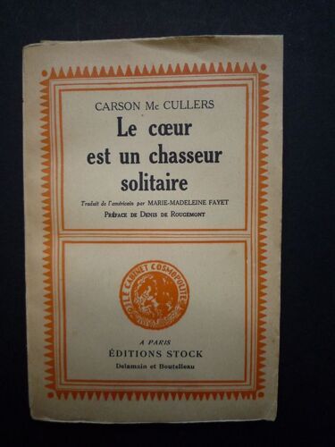 Le Coeur Est Un Chasseur Solitaire (The Heart Is A Lonely Hunter)