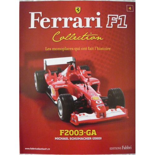Ferrari F1 Collection  N° 4 : F2003-Ga Michael Schumcher (2003)