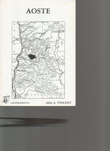 Notice Historique Sur Aoste  N° 0 : Abbe A. Vincent