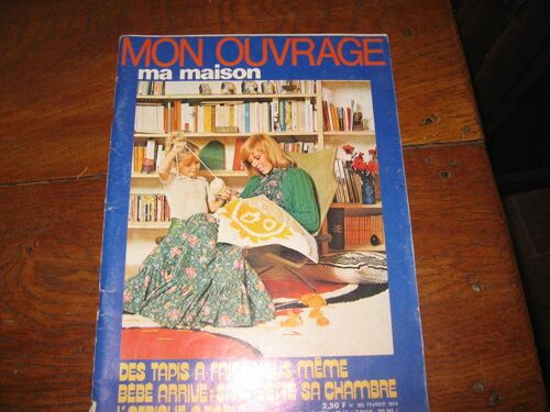 Mon Ouvrage  Ma Maison  Avec Patron  N° 305 : Des Tapis A Faires Vous Meme  Bebe Arrive Sa Layette  Sa Chambre   L'afrique A Table