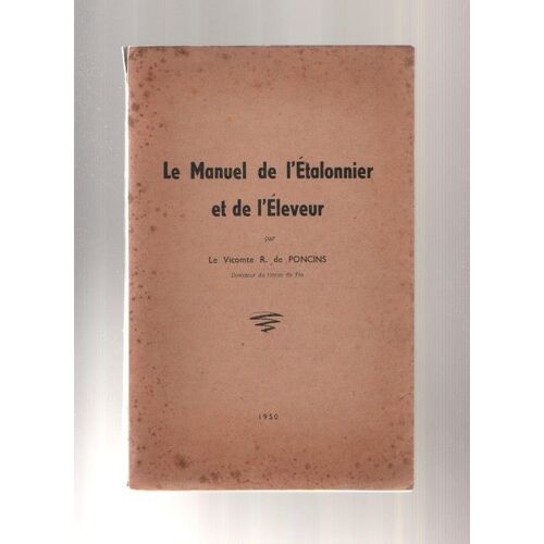 Le Manuel De L'éleveur Et De L'étalonnier.