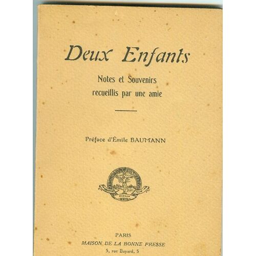 Deux Enfants - Notes Et Souvenirs Recueillis Par Une Amie