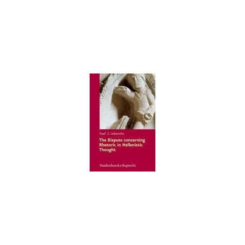 The Dispute Concerning Rhetoric In Hellenistic Thought