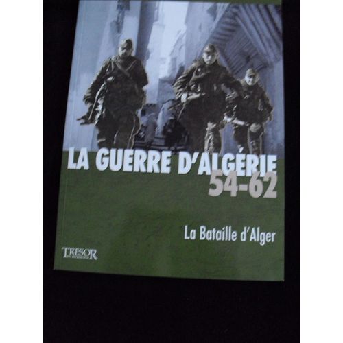 La Guerre D'algerie 54-62 La Bataille D'alger