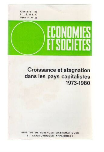 Economies Et Sociétés - Croissance Et Stagnation Dans Les Pays Capitalistes 1973-1980