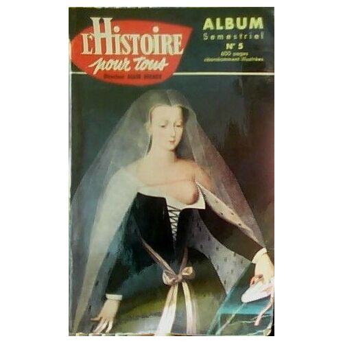 L'histoire Pour Tous - Album Semestriel N°5 - 1962  N° 5