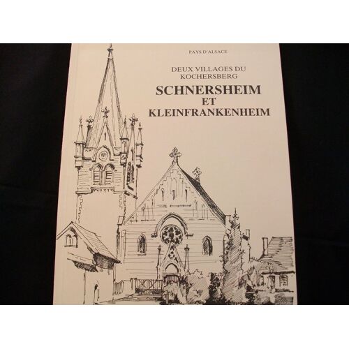 Deux Villages Du Kochersberg. Schnersheim Et Kleinfrankenheim