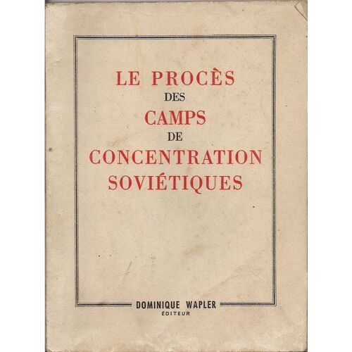 Le Proces Des Camps De Concentration Sovietiques