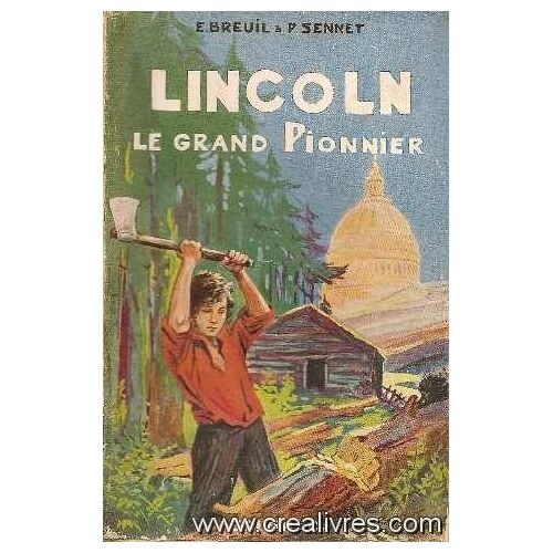 Lincoln, Le Grand Pionnier