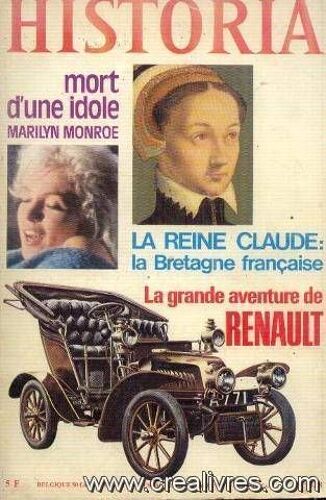 Historia N°328 -Mort D'une Idole Marilyn Monroe -La Reine Claude La Bretagne Francaise -La Grande Aventure Renault