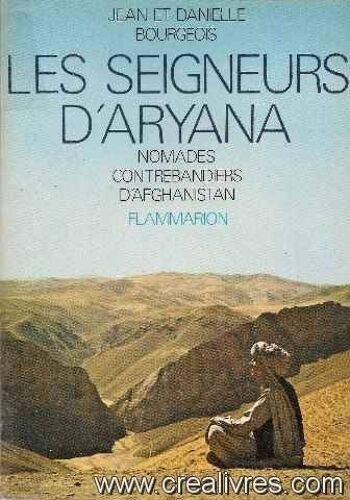 Les Seigneurs D'aryana Nomades Contrebandiers D'afghanistan