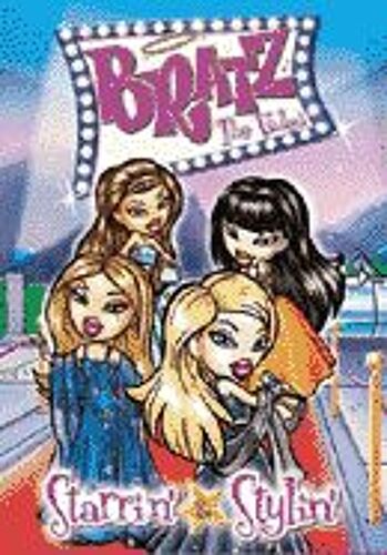 Bratz The Video- Starrin' & Stylin'