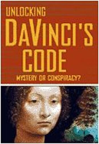 Unlocking Da Vinci's Code - Mystery Or Conspiracy?