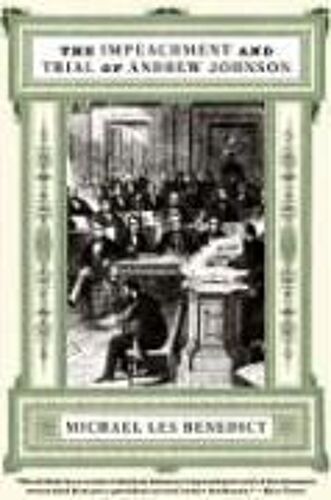 The Impeachment And Trial Of Andrew Johnson