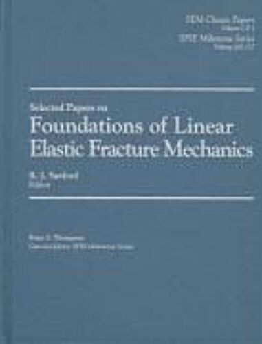 Selected Papers On Foundations Of Linear Elastic Fracture Mechanics