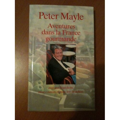 Aventures Dans La France Gourmande