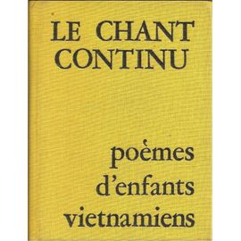 Le Chant Continu : Poèmes D'enfants Vietnamiens