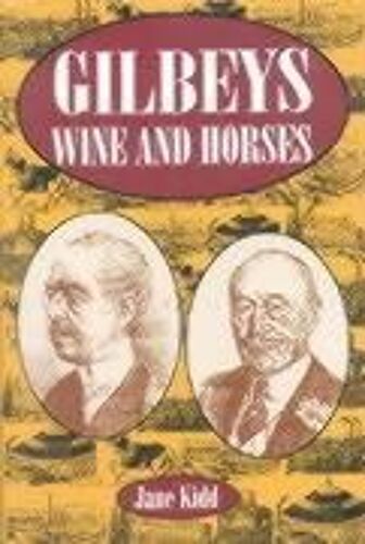 Gilbeys, Wine And Horses: A Biography