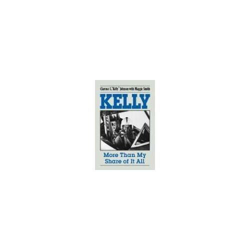 Kelly: More Than My Share Of It All