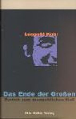 Das Ende Der Großen - Zurück Zum Menschlichen Maß