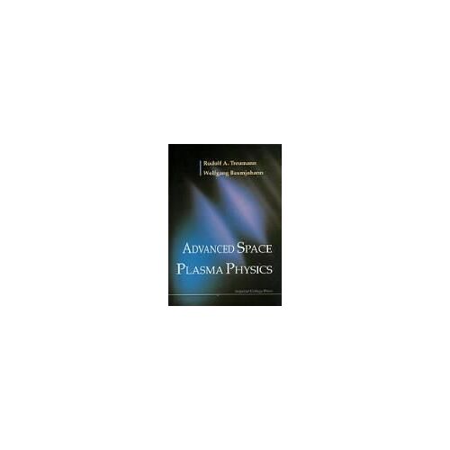 Advanced Space Plasma Physics