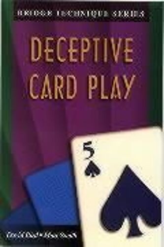 Bridge Technique 5: Deceptive Card Play