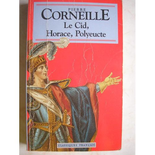 Le Cid, Horace, Polyeucte
