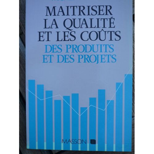 Maîtriser La Qualité Et Les Coûts Des Produits Et Des Projets