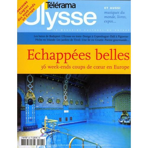 Ulysse, Télérama N° 96 : Echappées Belles...36 Week-Ends Coups De Coeur En Europe.