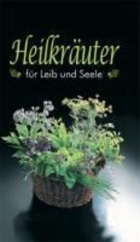 Heilkräuter Für Leib Und Seele