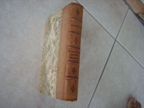 Le Livre Des Saintes Paroles Et Des Bons Faits De Notre Saint Roi Louis