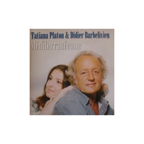Tatiana Platon Didier Barbelivien" Méditerranéenne" - Cd