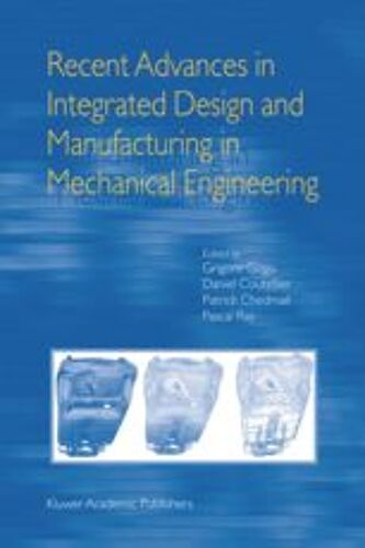 Recent Advances In Integrated Design And Manufacturing In Mechanical Engineering