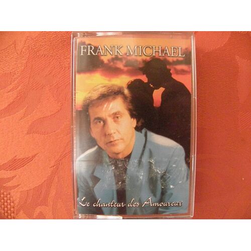 K7 Audio Frank Michael Le Chanteur Des Amoureux