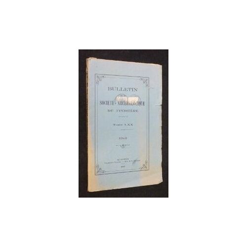 Bulletin De La Société Archéologique Du Finistère, Tome Lxx