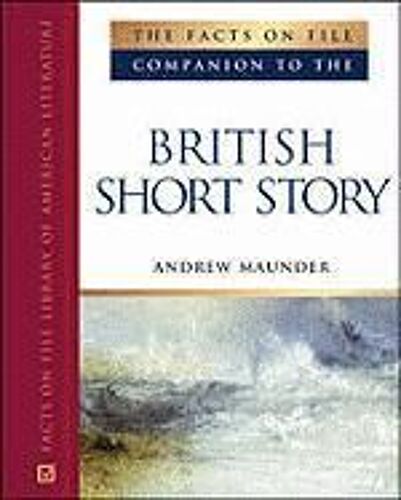 The Facts On File Companion To The British Short Story