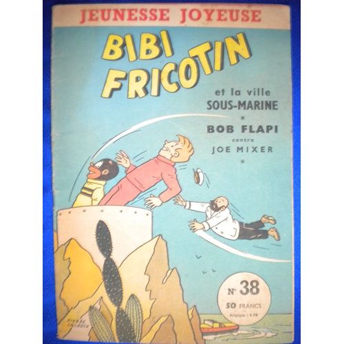 Jeunesse Joyeuse Bibi Fricotin  N° 38 : Bibi Fricotin Et La Ville Sous-Marine