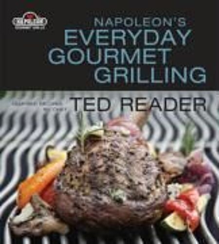 Napoleon's Everyday Gourmet Grilling