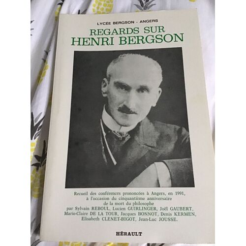 Regards Sur Henri Bergson Angers 1991