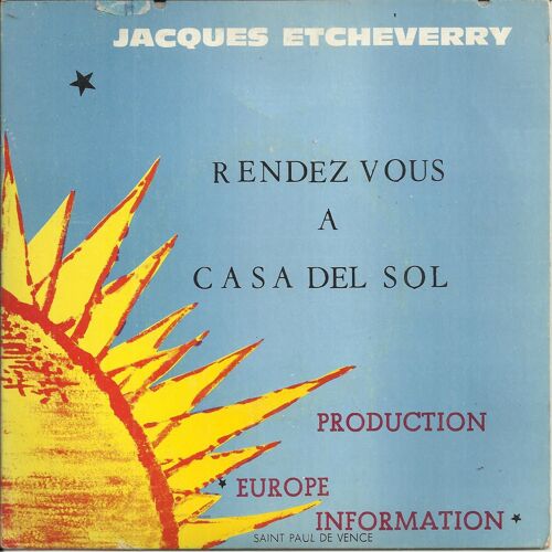 Rendez-Vous A Casa Del Sol : Provence Mon Amie, Le Rouet, Le Puits, La Rose / Soleil, Les Feuilles Mortes, Pastis, Nocturne Provençal