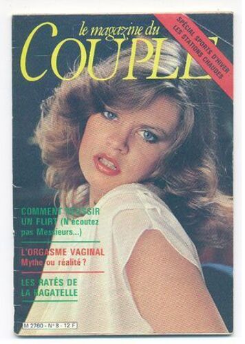 Le Magazine Du Couple  N° 8 : Comment Réussir Un Flirt - L'orgasme Vaginal - Les Ratés De La Bagatelle